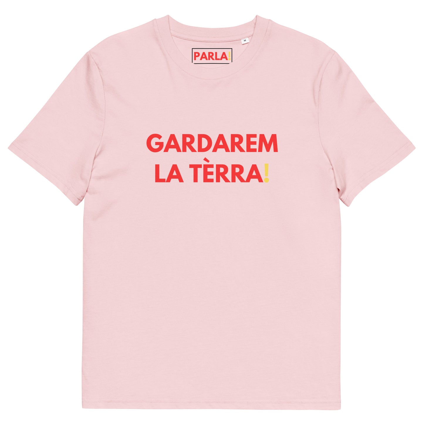 "Gardarem la tèrra!" - Camiseta ròsa