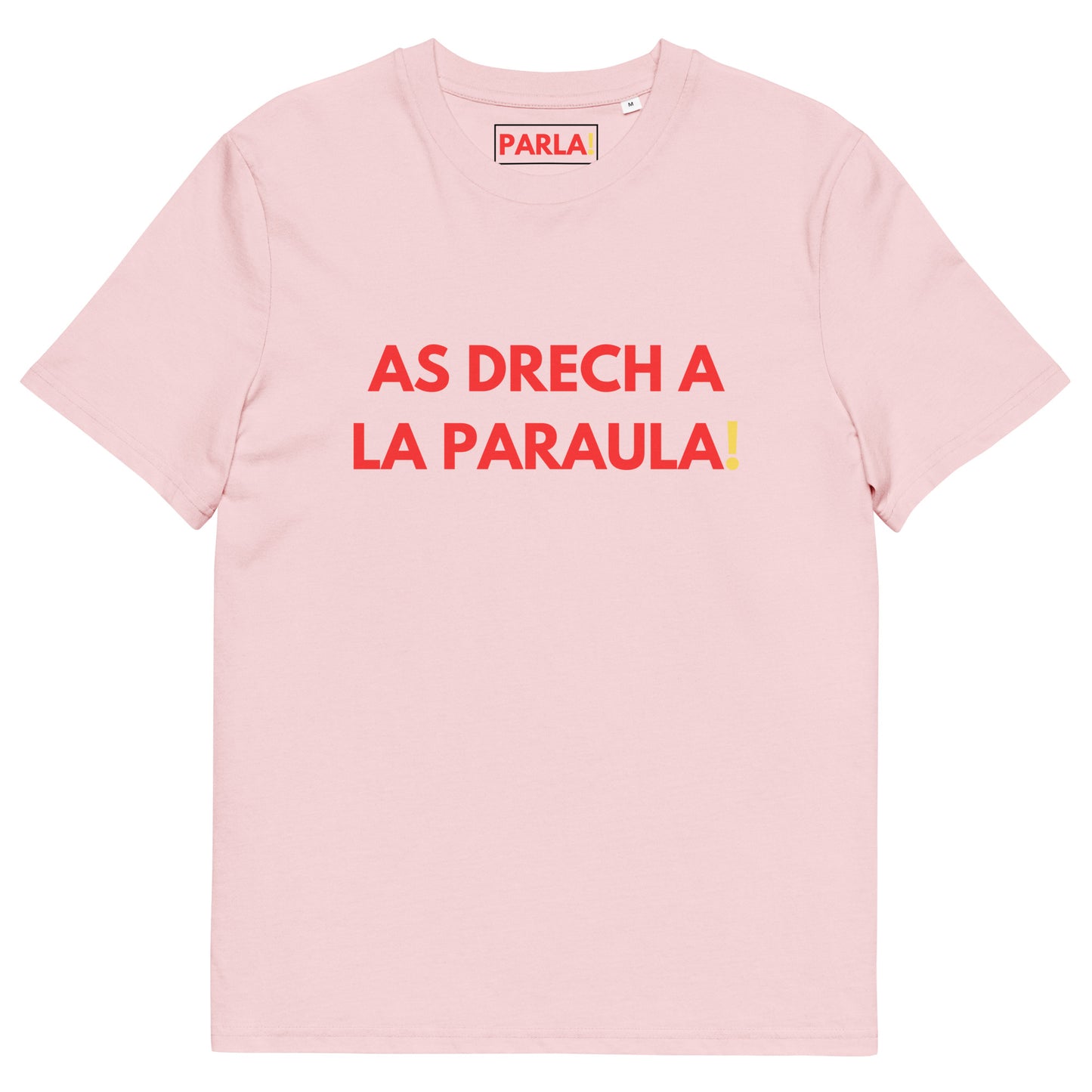 "As drech a la paraula!" - Camiseta ròsa