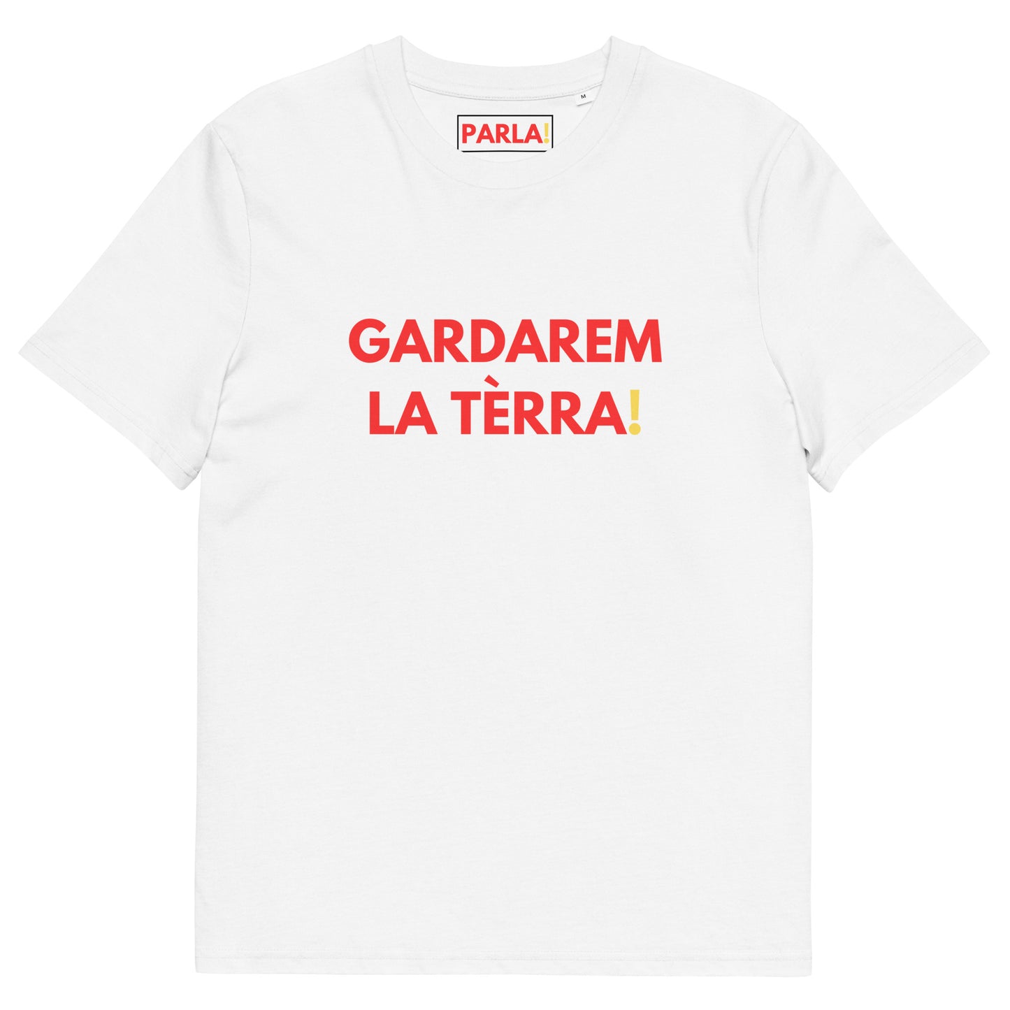 "Gardarem la tèrra! - Camiseta blanca